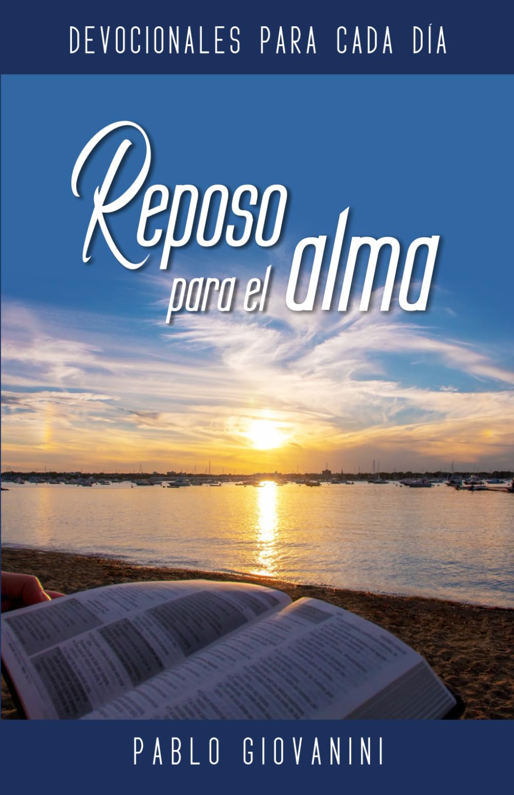 Reposo para el alma: Devocionales para cada día