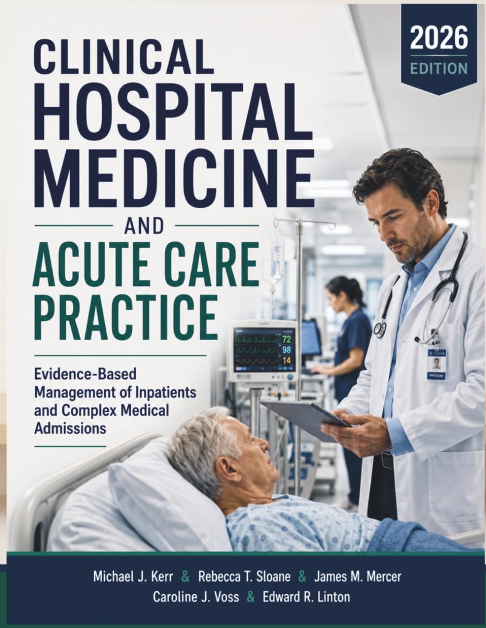 Clinical Hospital Medicine And Acute Care Practice: Evidence-Based Management of Inpatients and Complex Medical Admissions