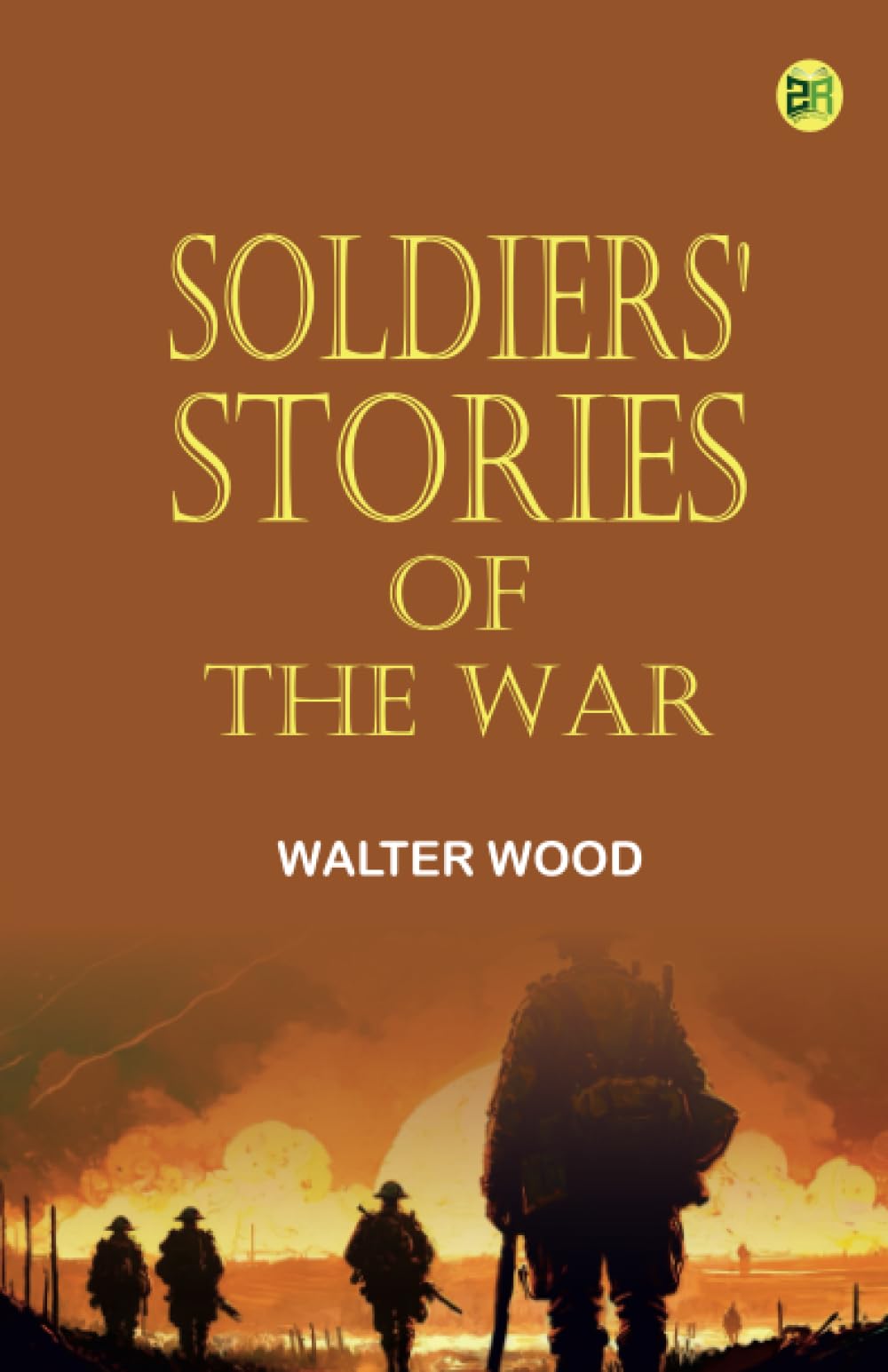 Soldiers' Stories of the War