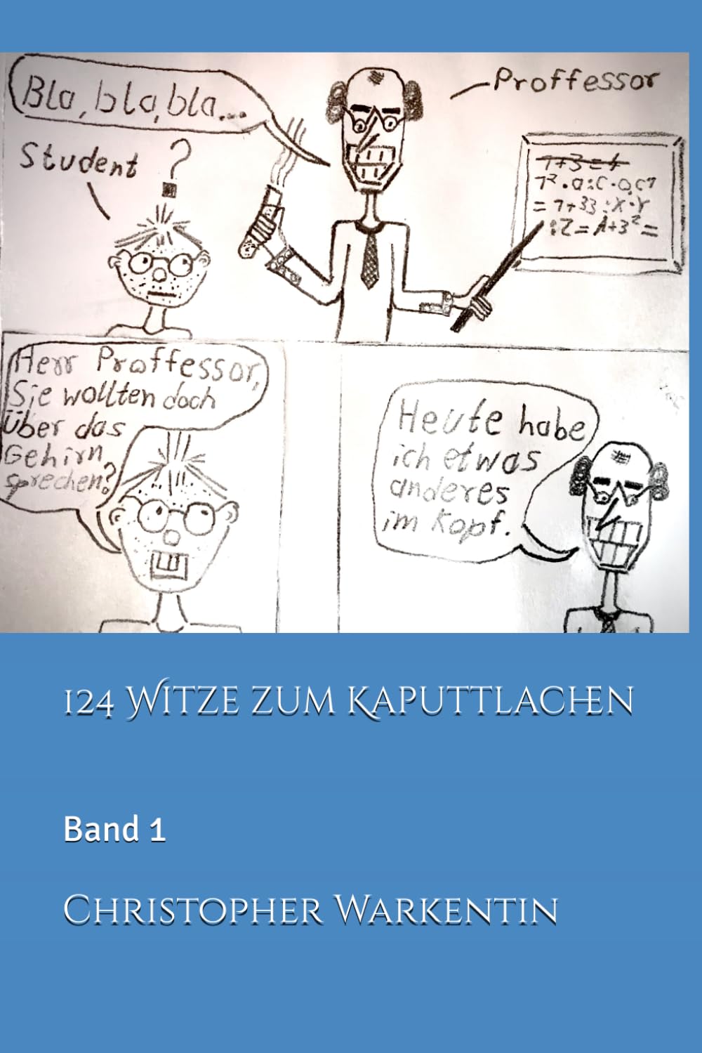 124 Witze zum Kaputtlachen: Band 1 (Kinder schreiben für Kinder)