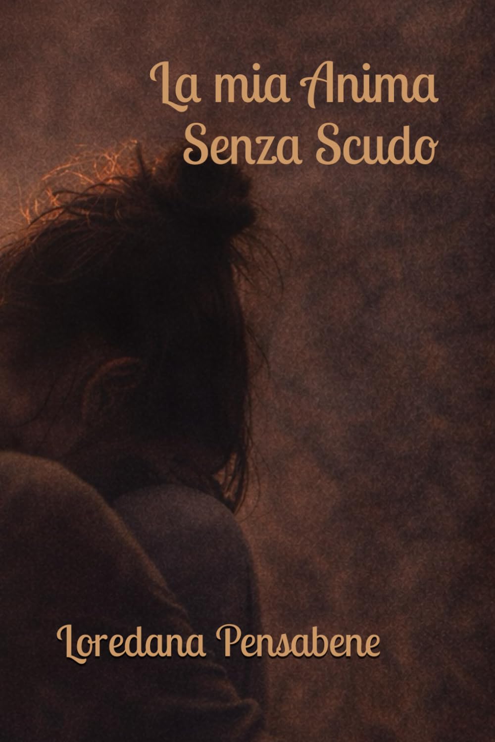 La Mia Anima Senza Scudo