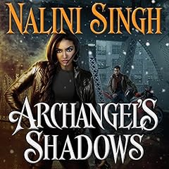 Archangel's Shadows Audiobook By Nalini Singh cover art