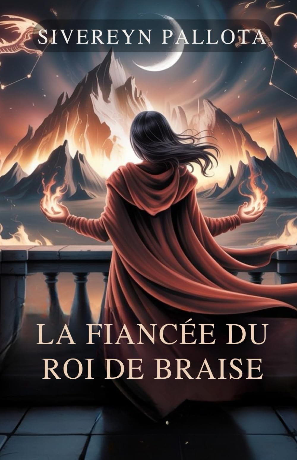 La fiancée du roi de braise: Une fille volée, un compagnon réticent et un amour écrit dans le feu et le mensonge