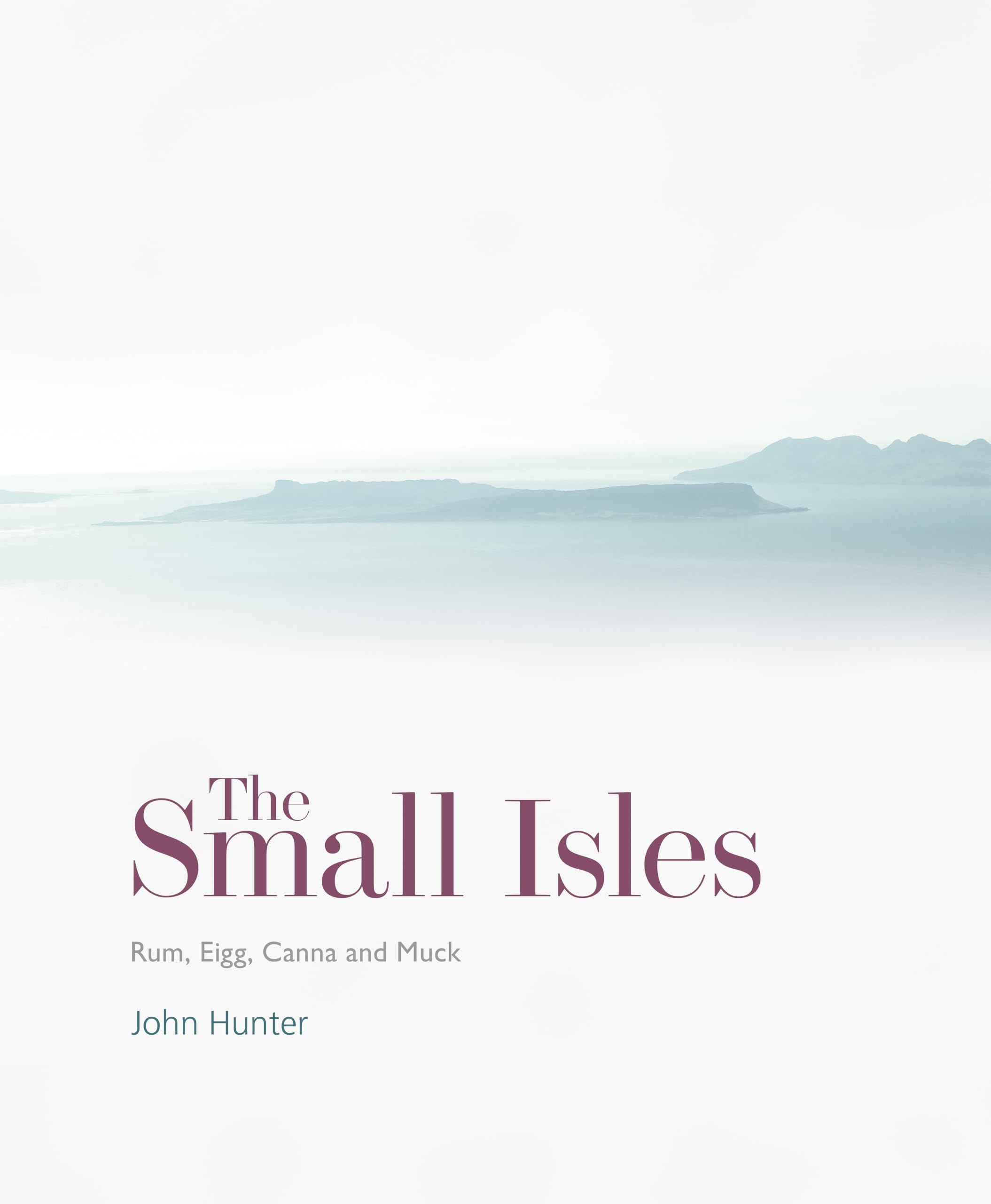 The Small Isles by John Hunter PAPERBACK 9781849173681