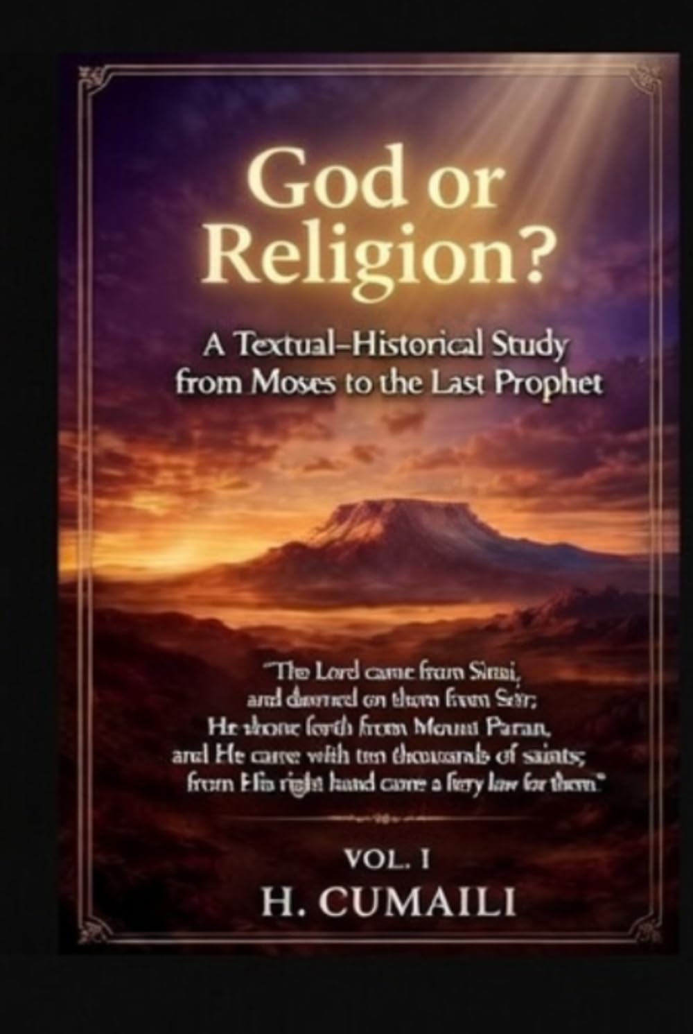 God or religion ?: A Textual-Historical Study from Moses to the Last Prophet
