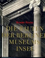 Die Bauten der Berliner Museumsinsel 3877762158 Book Cover