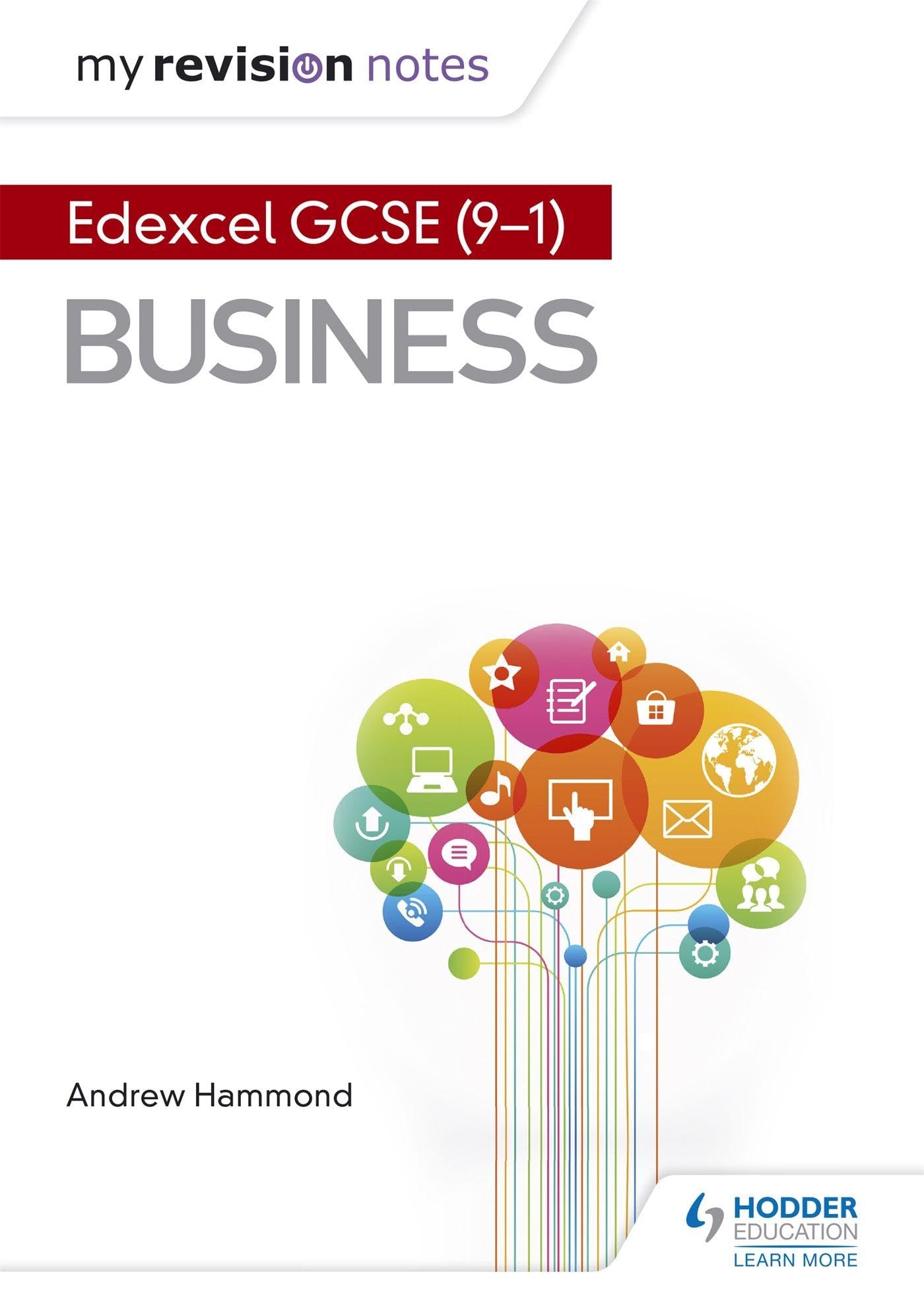 My Revision Notes: Pearson Edexcel GCSE Business And Revision Guide