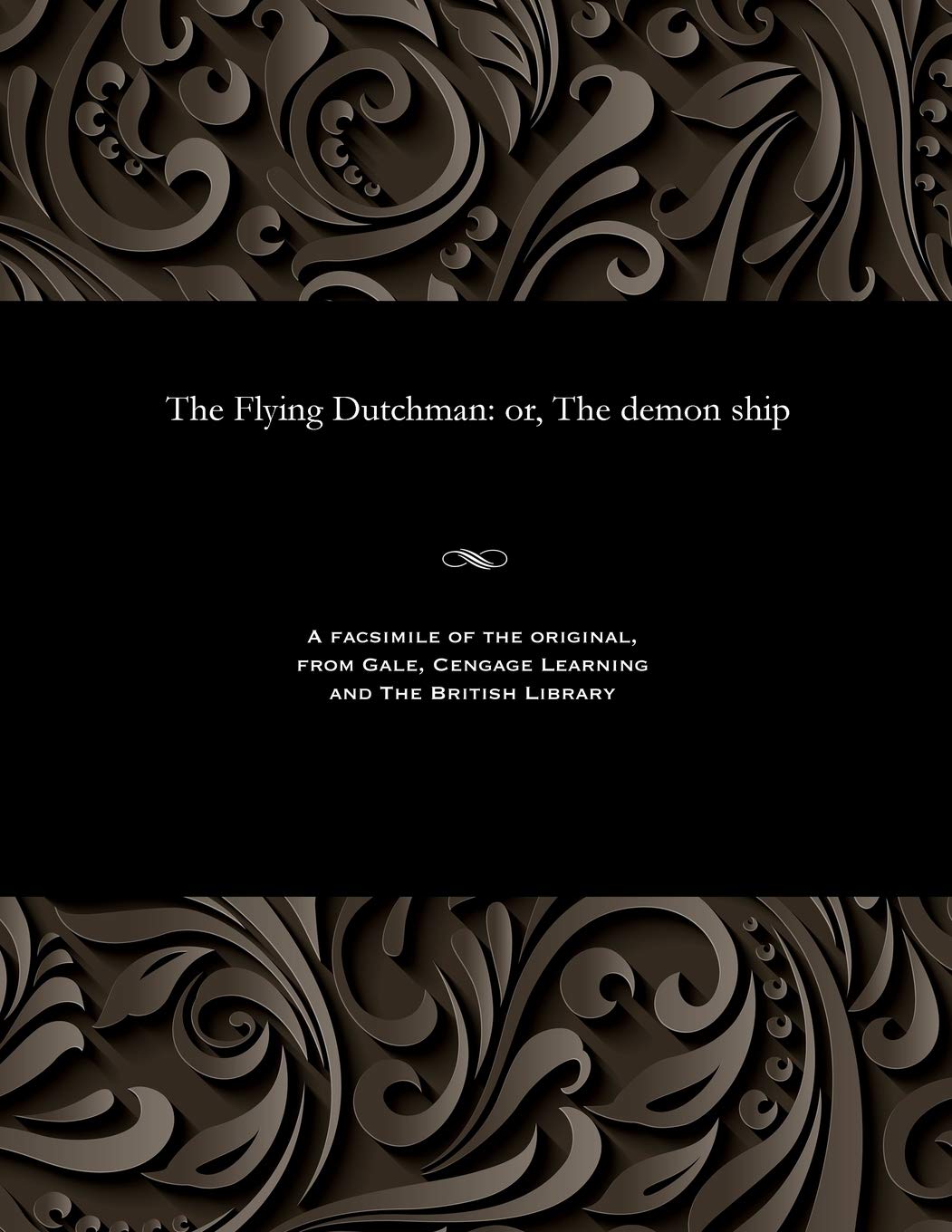 The Flying Dutchman: Or, the Demon Ship