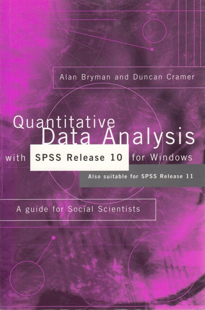 Quantitative Data Analysis With Spss Release 10 for Windows: A Guide for Social Scientists