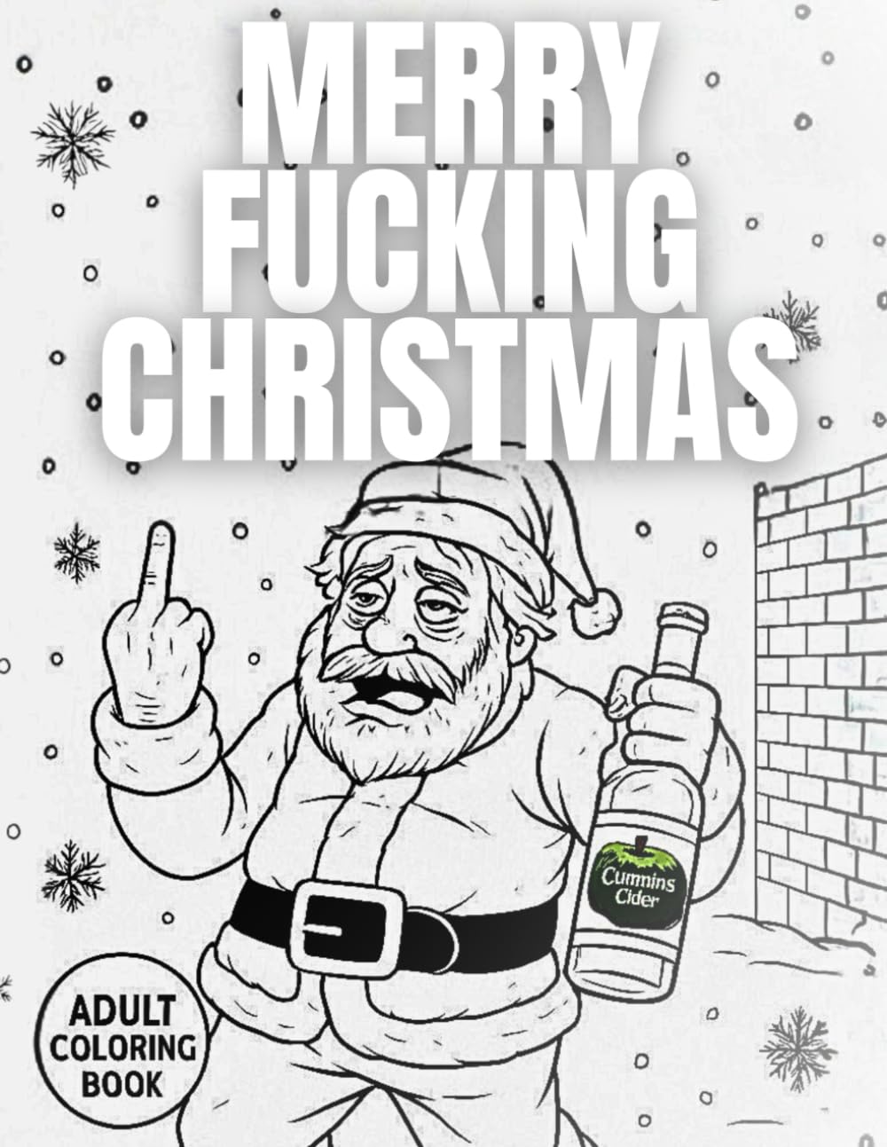 Merry Fucking Christmas: A Sweary Adult Coloring Book