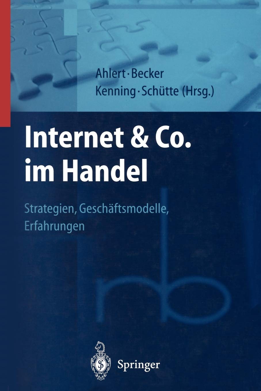 Internet & Co. im Handel: Strategien, Geschäftsmodelle, Erfahrungen