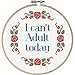 Dimensions 'I Can't Adult Today' Counted Cross Stitch Kit for Beginners, 6''