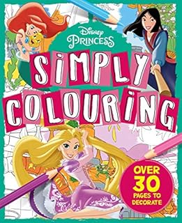 Disney Princess: Simply Colouring (Over 30 pages to colour in)