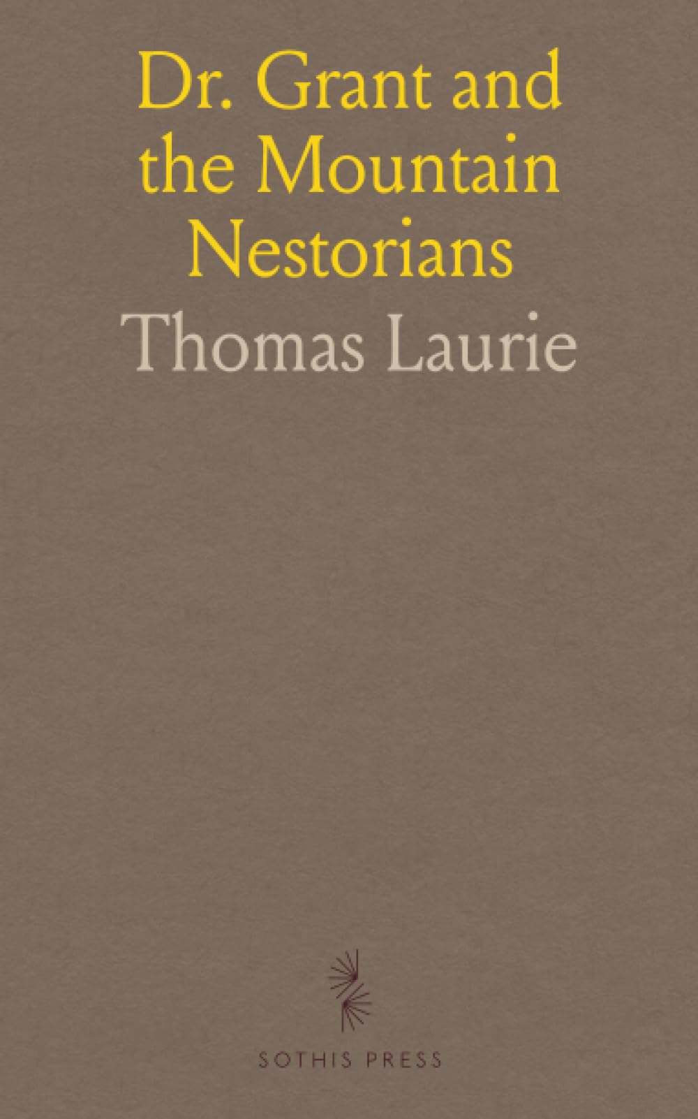 Dr. Grant and the Mountain Nestorians
