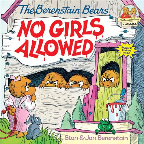The Berenstain Bears No Girls Allowed (First Time Books)