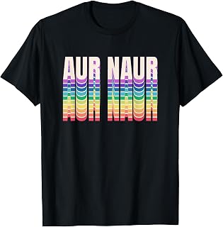 Aur Naur Australian Aussie Accent Rainbow Meme Slang Trend T-Shirt