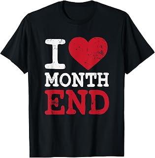 I Love Month End Funny CPA Accounting Tshirt Christmas Tee T-Shirt