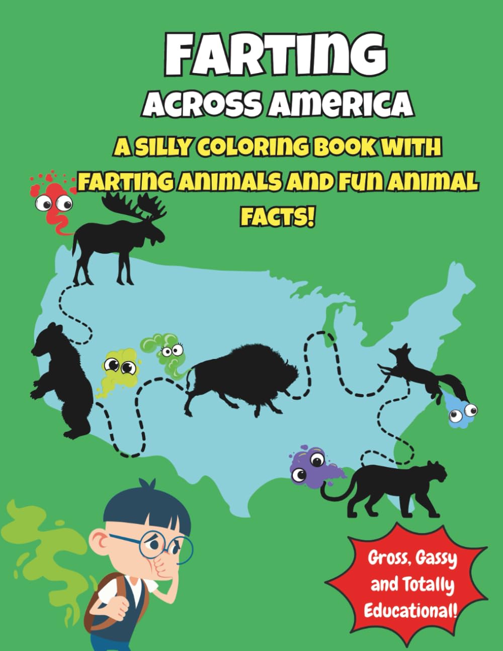 Farting Across America: A silly coloring book with farting animals and fun animal facts!