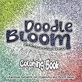 Doodle Bloom: A Mandala-Inspired Coloring Book for Relaxation and Creativity Featuring Bold, Simple, and Beautiful Designs of Flowers, Patterns, and More (Stress Relief Coloring)
