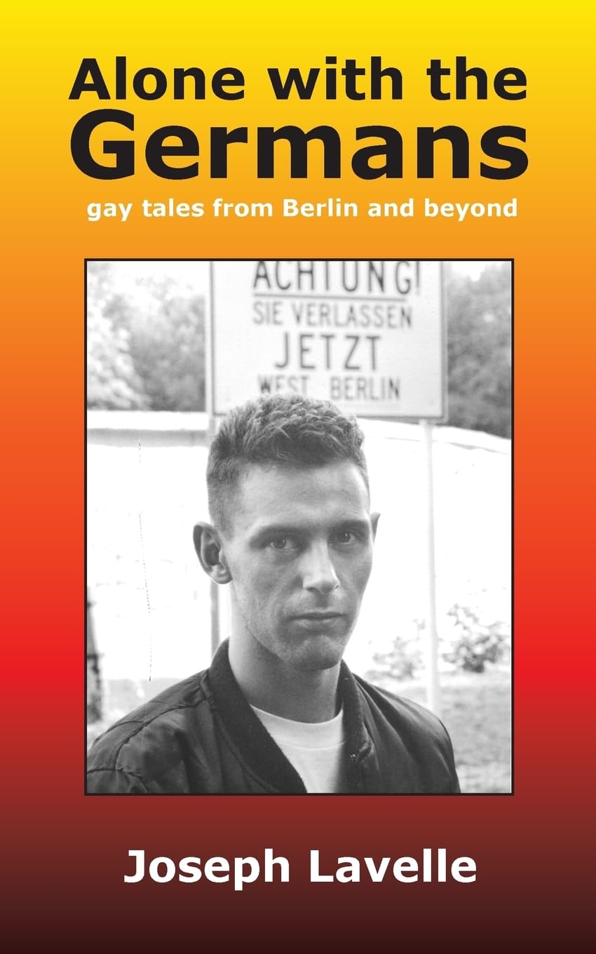 Alone with the Germans: gay tales from Berlin and beyond