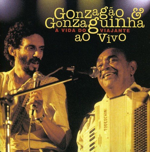 Gonzagao E Gonzaguinha - A Vida Do Viajante
