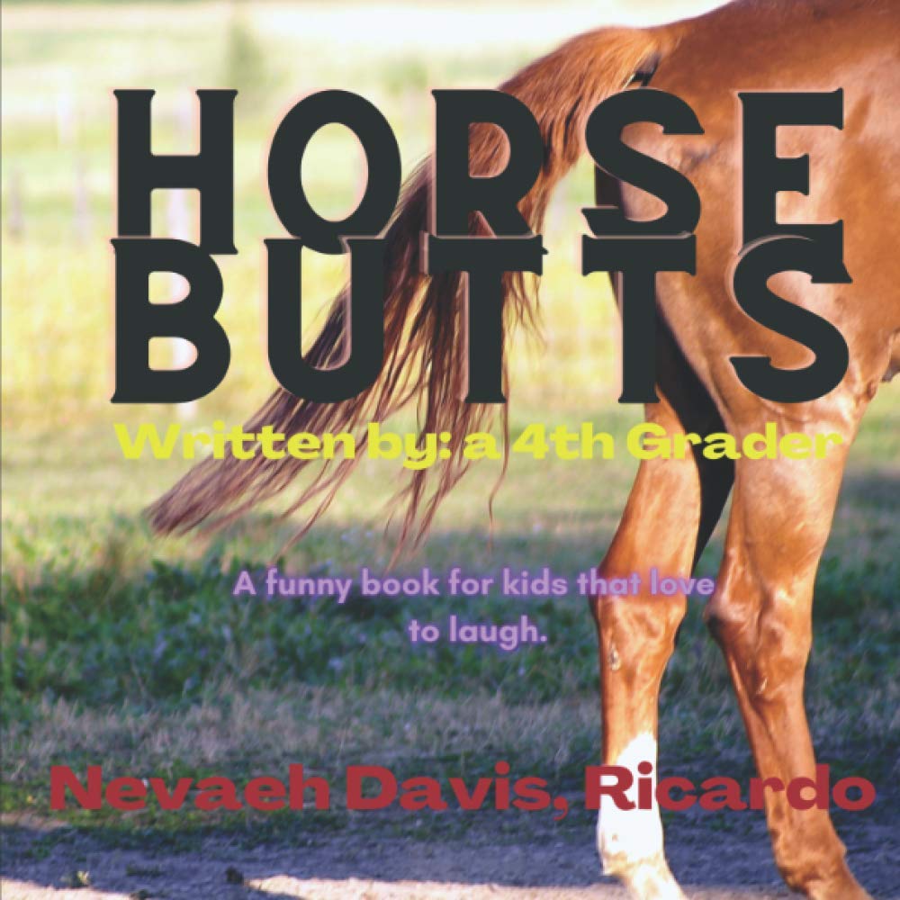 Horse Butts: A funny book for kids that love to laugh. (Funny Animal Butt Books)