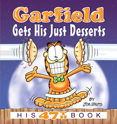 Garfield Gets His Just Desserts: His 47th Book (Garfield Series)