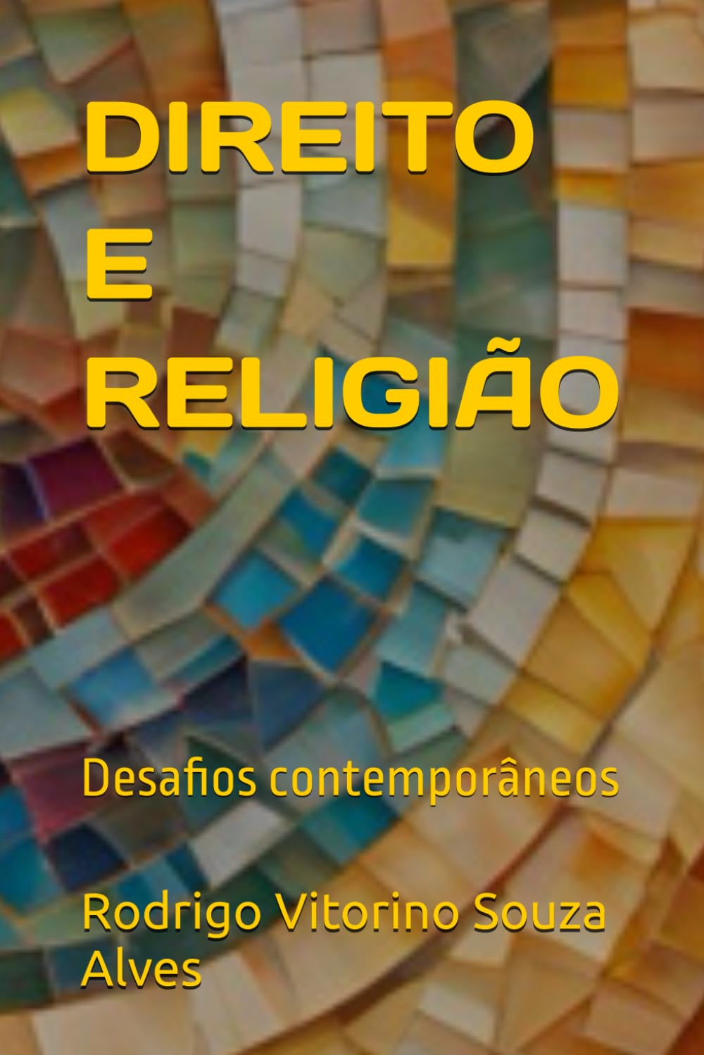 DIREITO E RELIGIÃO: Desafios contemporâneos