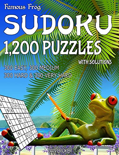 Famous Frog Sudoku 1,200 Puzzles With Solutions. 300 Easy, 300 Medium, 300 Hard & 300 Very Hard: A Beach Bum Series 2 Book (Beach Bum Sudoku Series 2)