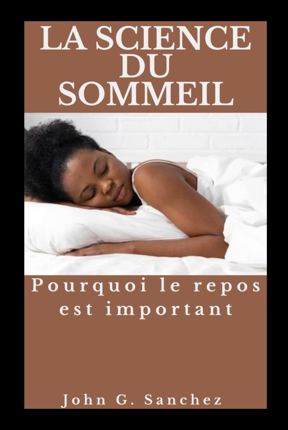 LA SCIENCE DU SOMMEIL: Pourquoi le repos est important