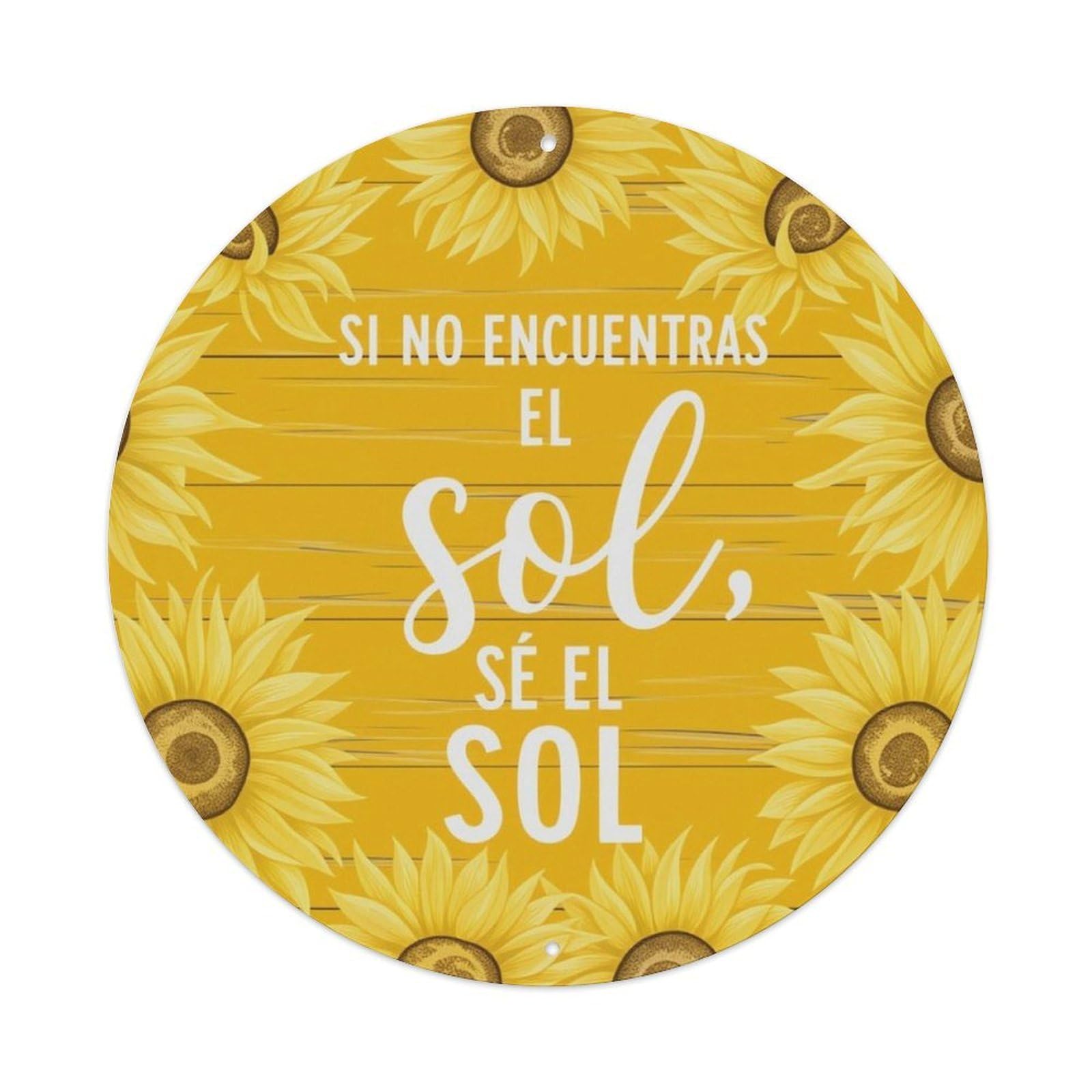 Bright Yellow Sunflower Inspirational Spanish Round Decor Sign Vintage Aluminium Metal Sign, Retro Wall Decor for Home, Bar, Garage & Farmhouse 20x20cm