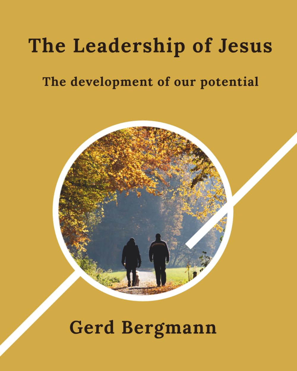 The Leadership of Jesus: The development of our potential (The Transformation Modules)