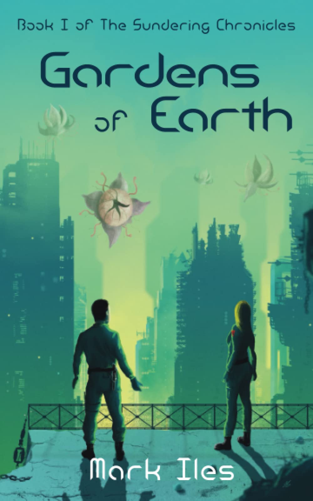 Gardens of Earth: 1 (The Sundering Chronicles)
