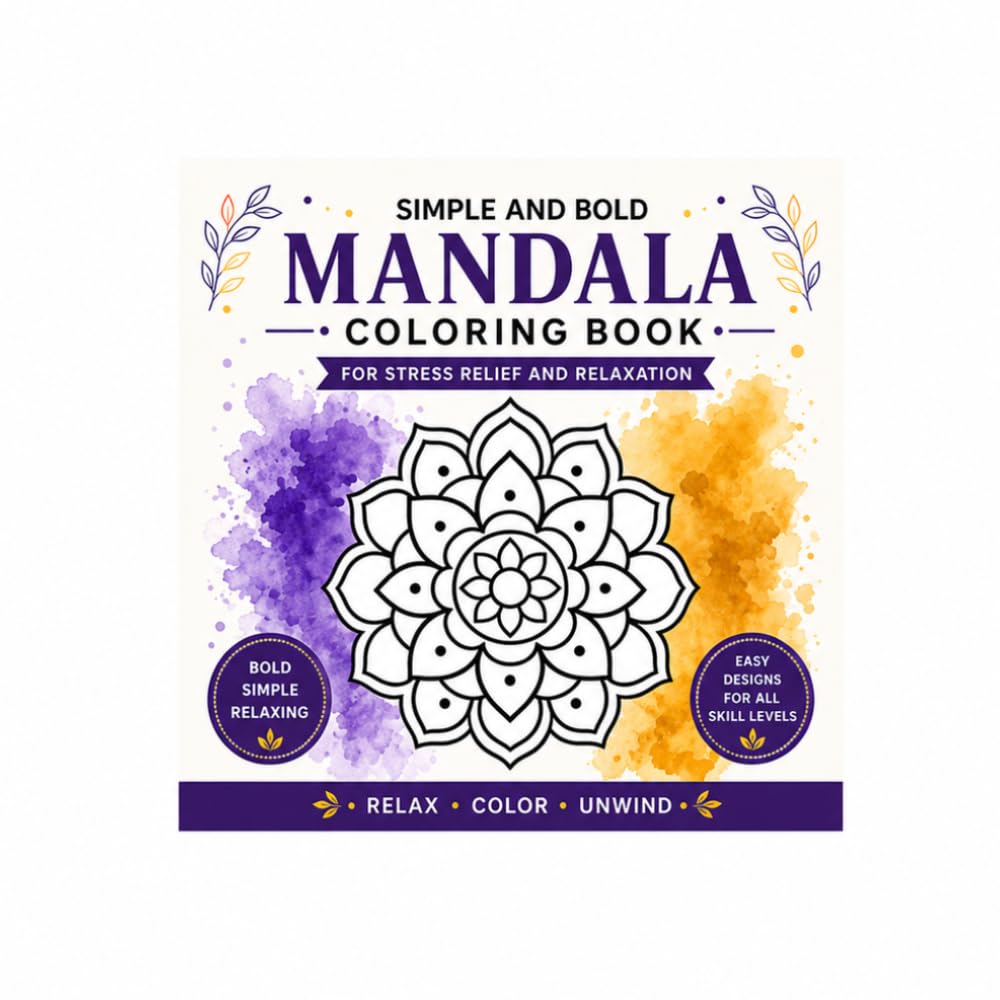 Simple and Bold Mandala Coloring Book: For Stress Relief and Relaxation (Cute And Cozy Coloring Books)