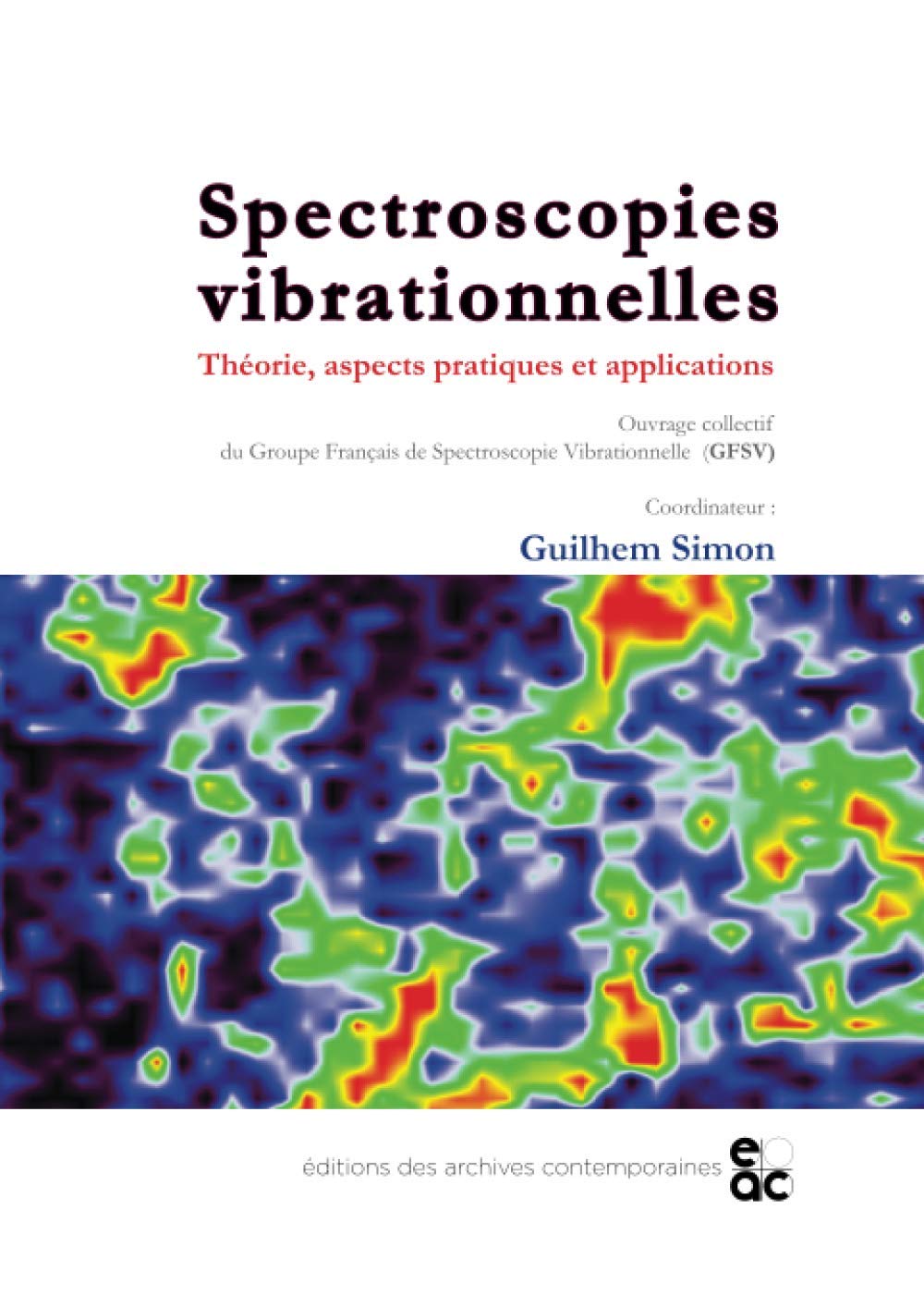 Spectroscopies vibrationnelles: Théorie, aspects pratiques et applications
