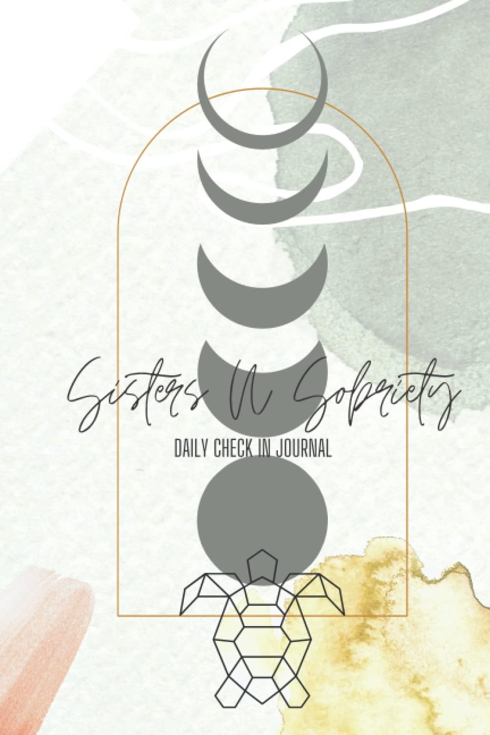 Independently published Sisters N Sobriety Daily Check In Journal
