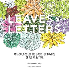 Leaves & Letters: An Adult Coloring Book for Lovers of Flora & Type