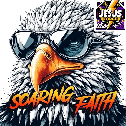 EP 006: Soaring Faith: The Eagle's Renewal