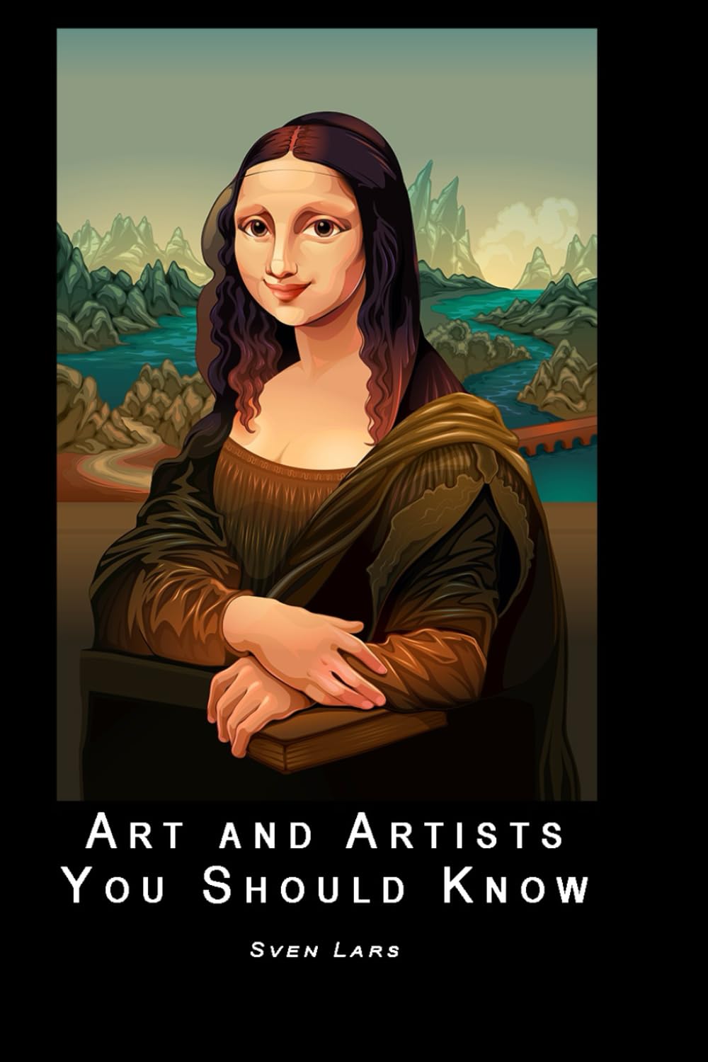 Art and Artists You Should Know : Livre d'histoire de l'art indispensable pour passionnés