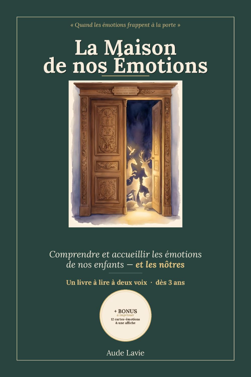 La Maison de nos Émotions: Comprendre, accueillir et apprivoiser les émotions de l'enfant — la joie, la colère, la peur, la tristesse et 8 autres. Un ... à dessiner. (mon corps, mon meilleur ami)