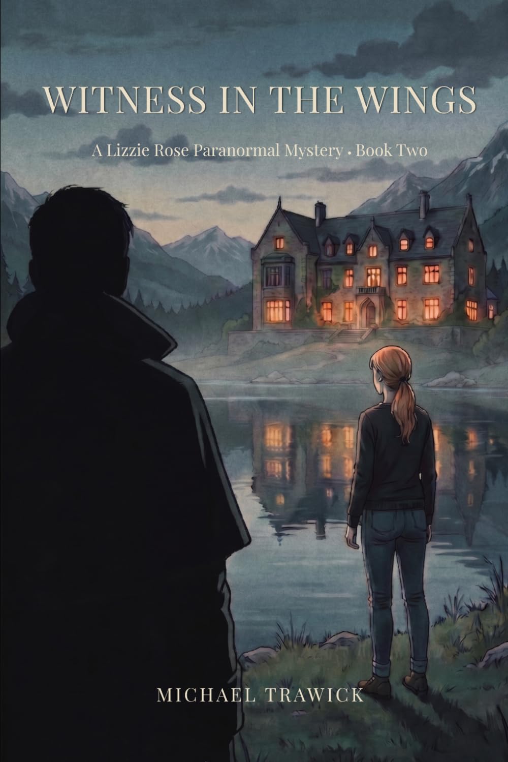 Witness in the Wings: A Lizzie Rose Paranormal Mystery - Book Two