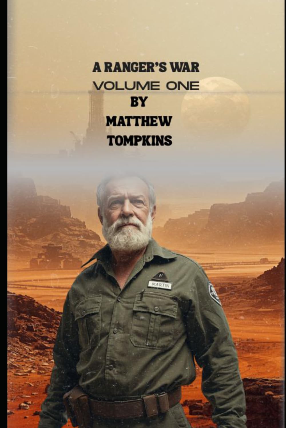 A Ranger's War Volume One (Steam and Empires)