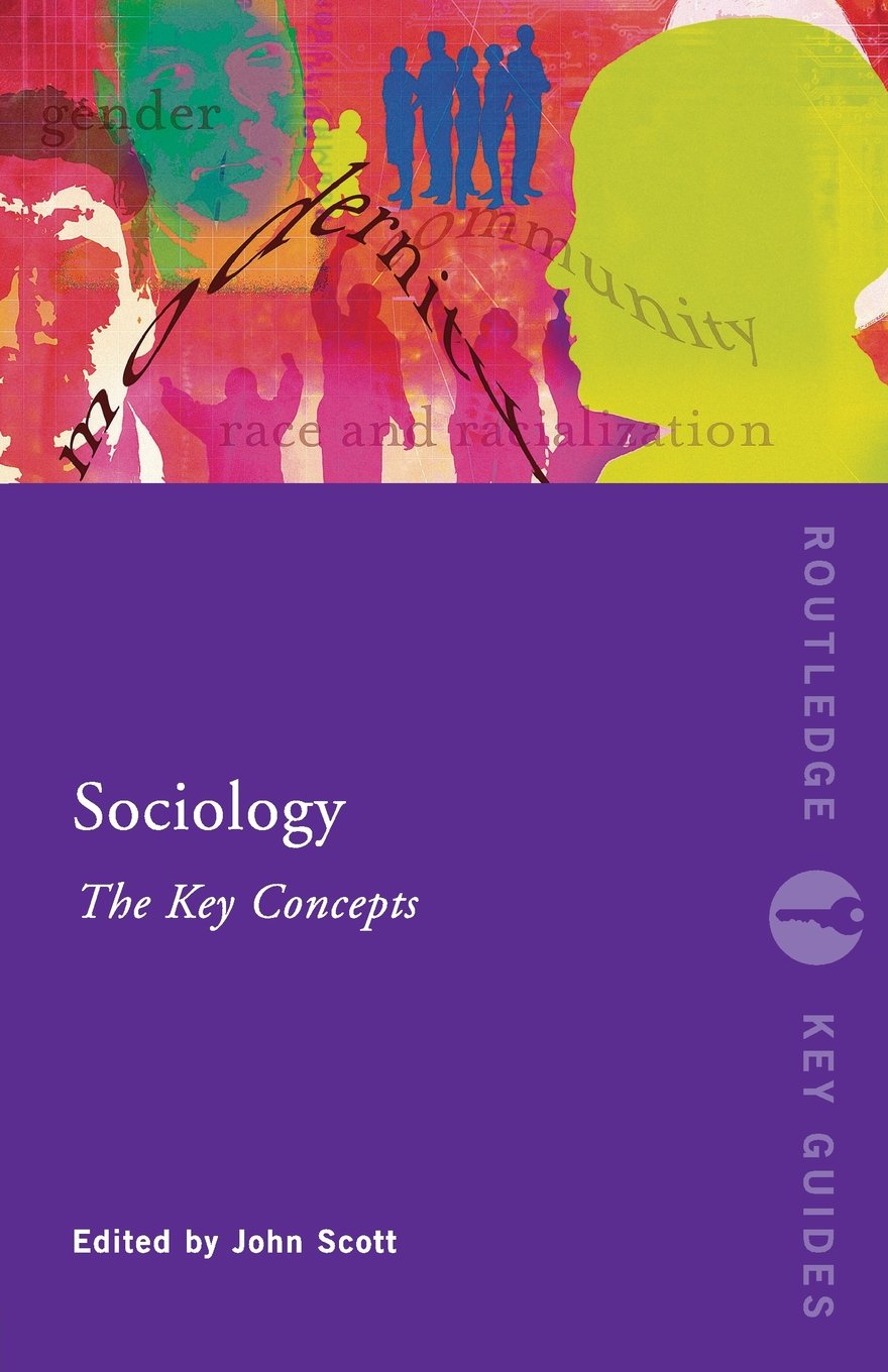 Sociology,Key Concepts: The Key Concepts (Routledge Key Guides)