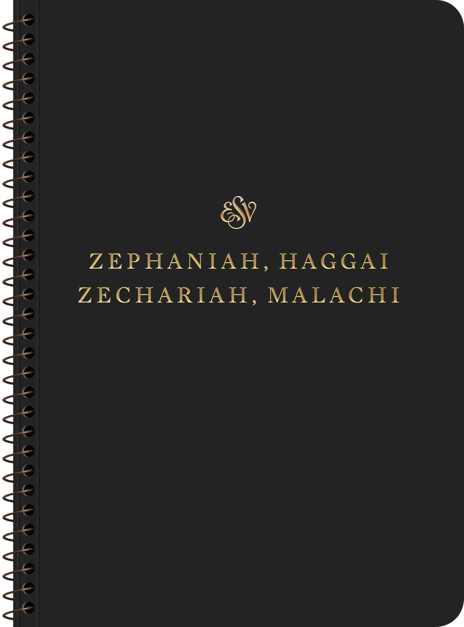 ESV Scripture Journal, Spiral-Bound Edition: Zephaniah, Haggai, Zechariah, and Malachi (Paperback)