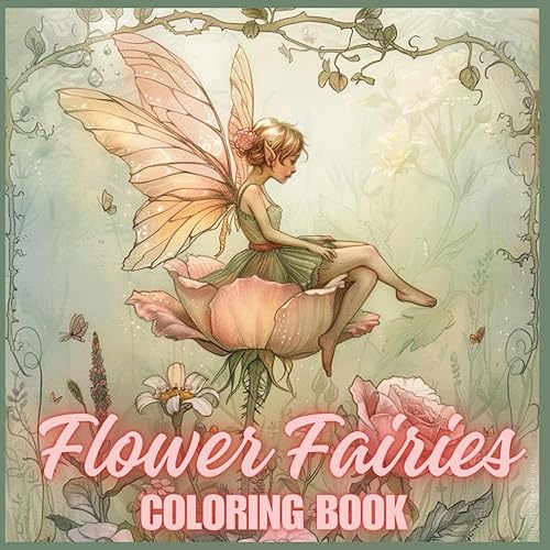 Flower Fairies Coloring Book for Adults: Enchanting Fairy Illustrations for Relaxation and Mindfulness | Vintage Floral Designs