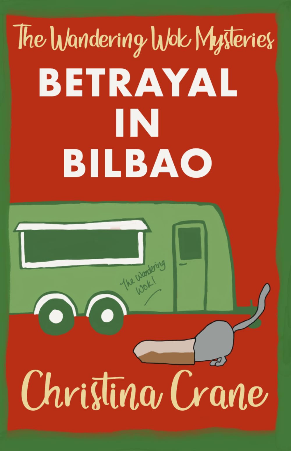 Betrayal in Bilbao: Book 6 - The Wandering Wok Mysteries