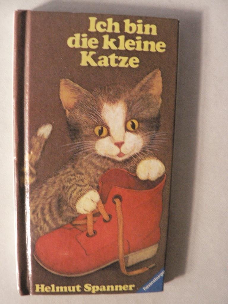 Ich Bin Die Kleine Katze Ich bin die kleine Katze: Helmut: Spanner: 9783473306275: Amazon.com: Books