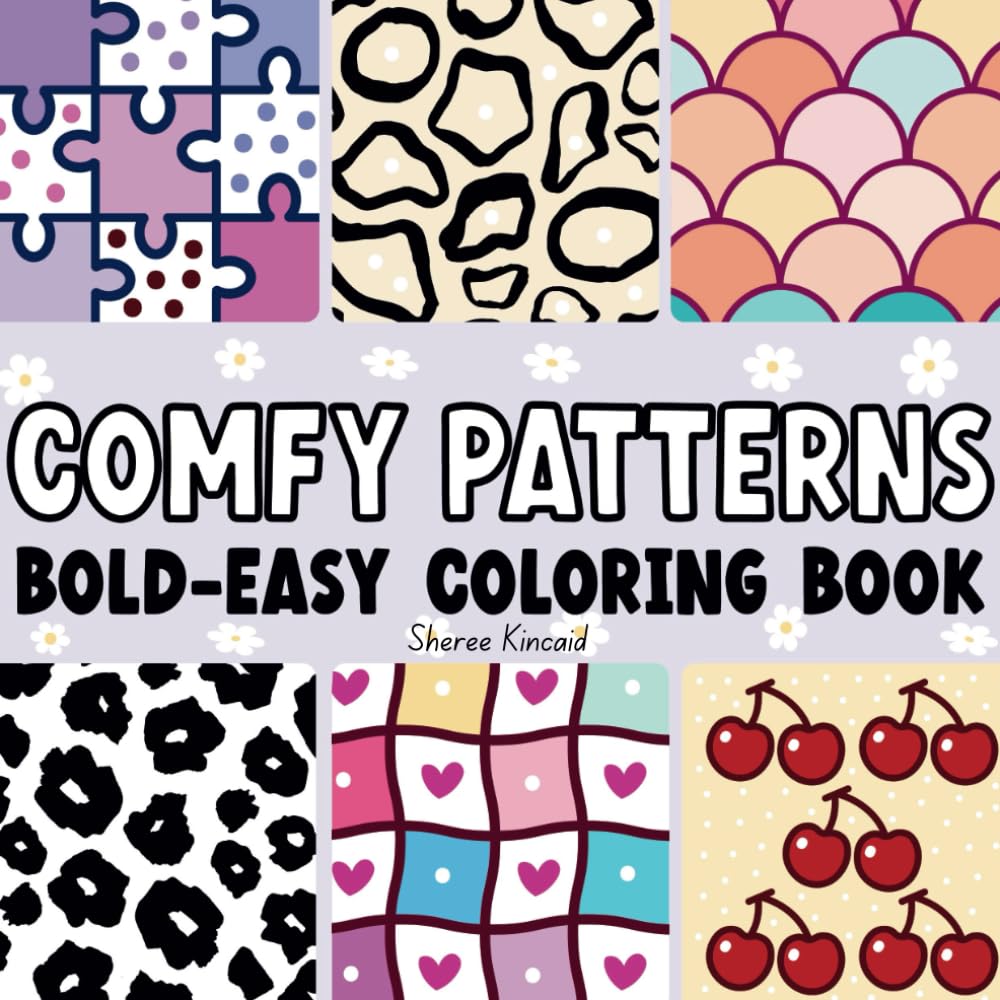 Comfy Patterns Bold Easy Coloring Book: Relaxing Coloring Book