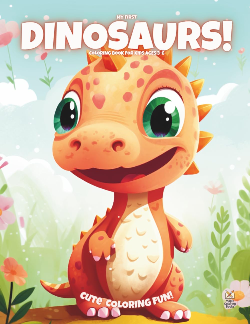 My First Dinosaurs!: Coloring Book For Kids Ages