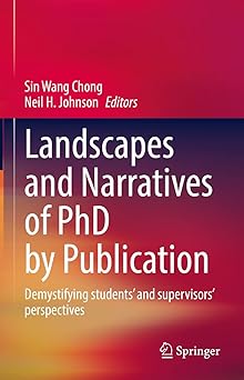 Landscapes and Narratives of PhD by Publication: Demystifying students’ and supervisors’ perspectives-Wow! eBook